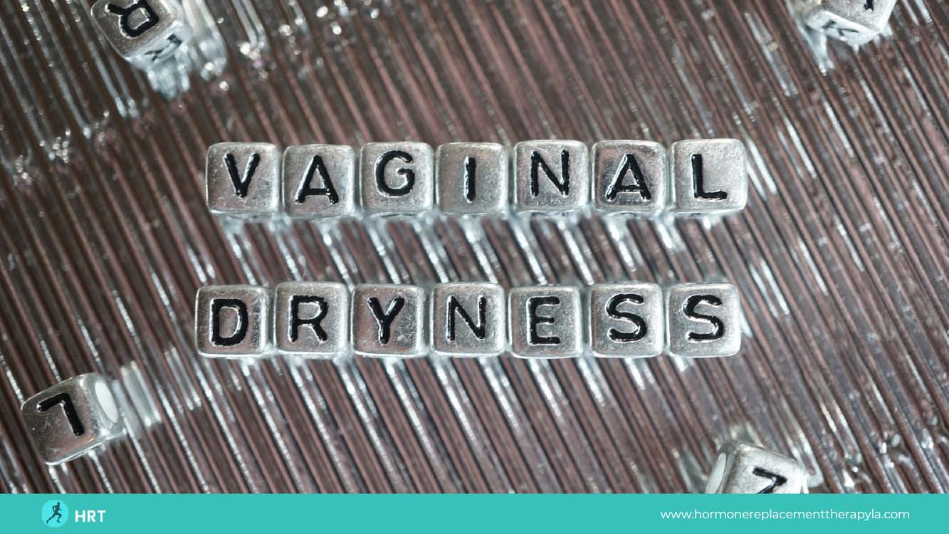 All About Vaginal Dryness - Hormone Replacement Therapy